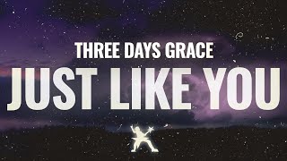 Three Days Grace - Just Like You (Lyrics)