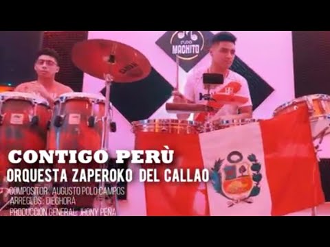 CONTIGO PERÚ (Homenaje a Nuestro Perú) - Orquesta Zaperoko La Resistencia Salsera del Callao