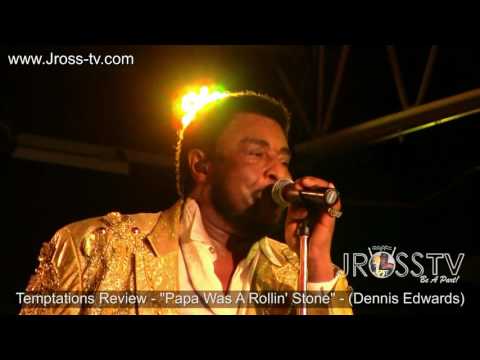 James Ross @ Temptations Review  - "Papa Was A Rollin' Stone" -  www.Jross-tv.com