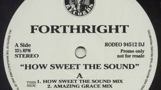 Forthright - How Sweet The Sound (HSTS Mix) - Cowboy Records 1994