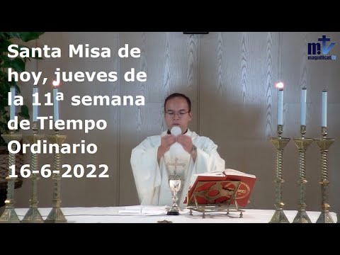 Santa Misa de hoy, jueves de la 11ª semana de Tiempo Ordinario, 16-6-2022