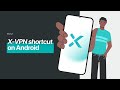 How to add VPN shortcut on Android?