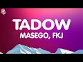 Masego FKJ Tadow Lyrics