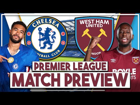Chelsea v West Ham United Preview | 'We need unexpected points and I don't think we lose this'