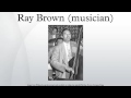 Ray Brown (musician) HD