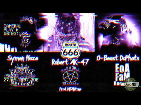 Robert AK-47 - Route 666 ft. Symen Haze and O-Beast DaPhats (prod. MEANtone) *GooNz Official*