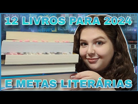 12 LIVROS PARA 2024 E NOVAS METAS LITERRIAS! // Livre em Livros