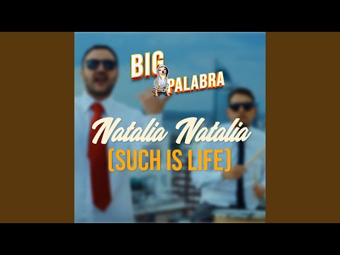 Natalia Natalia (Such Is Life)