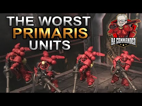 The Worst Primaris Units of 9th Edition!