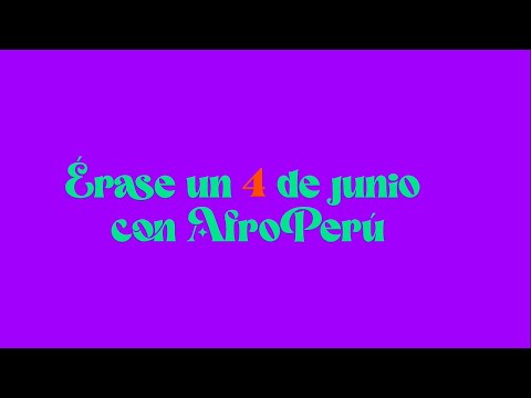 Érase un 4 de junio con AfroPerú