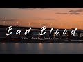 [ 1 Hour ] Bad Blood - Taylor Swift  ( Speed Up + Reverb + Lyrics )