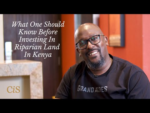S2:E5 | Solomon Wangwe | What One Should Know Before Investing In Riparian Land In Kenya | #CiS