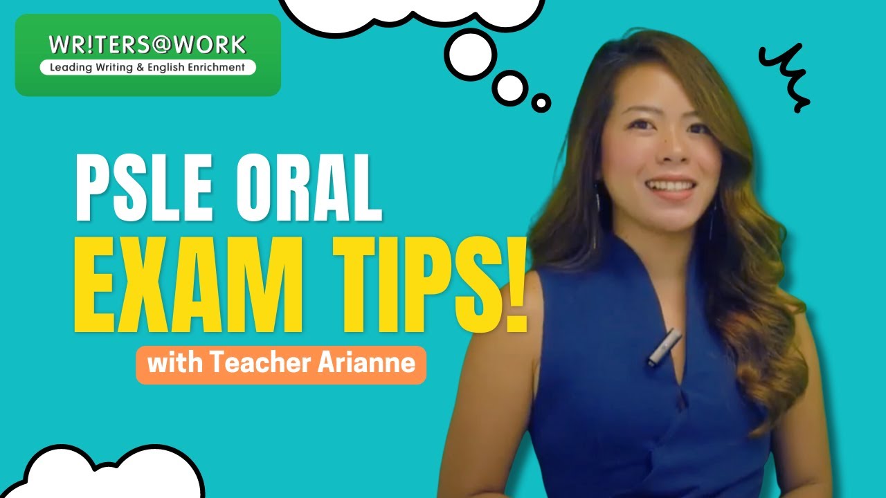 PSLE Oral Examination Tips To Score Well! | Top English Tuition Singapore | WRITERS AT WORK