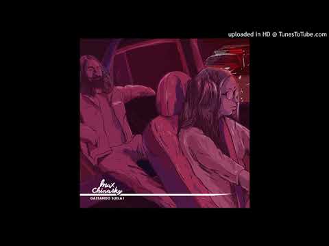 Max Chinasky - Claro Que Estoy Molesto [2018]