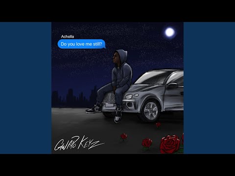 Do You Love Me Still (feat. Achella)