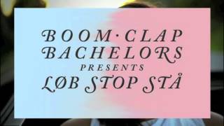 Boom Clap Bachelors - Løb Stop Stå (Noraj Cue bootleg)