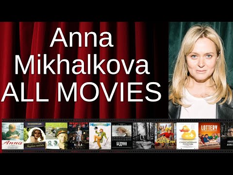 ALL Anna Mikhalkova Movies Ranked by Score (Critics + Fans)