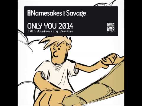 The Namesakes meet Savage feat. Asia Ash - ONLY YOU 2014 (Rafael Lambert Remix)