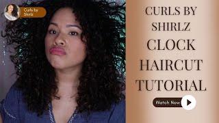 CURLS BY SHIRLZ CLOCK METHOD HAIRCUT TUTORIAL for VOLUME