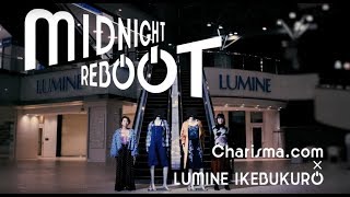 ルミネ池袋×Charisma.comスペシャルムービー「Hello 2〜Midnight Reboot ver.〜」