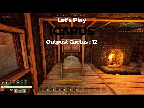 Icarus Let's Play Outpost Cactus #12 | Es wird gemütlich(er)