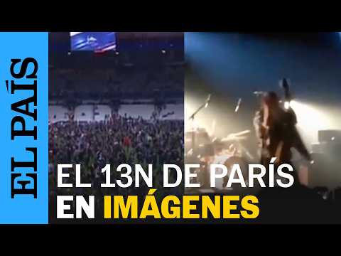13N | Las imágenes del atentado de Bataclán y los ataques de París en 2015 | EL PAÍS