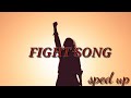 Fight song (Sped up) 🔥