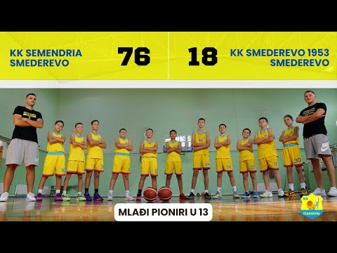 KK Semendria Smederevo- KK Smederevo 1953 Smederevo (mlađi pioniri u13 RKSCS)