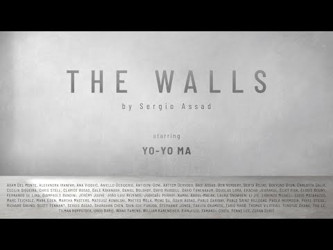 The Walls - Sergio Assad Feat. Yo-Yo Ma - Artist Reveal