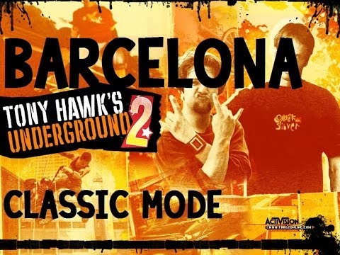 Tony Hawk's Underground 2 Walkthrough: Classic Mode - Barcelona Goals [Part 1]