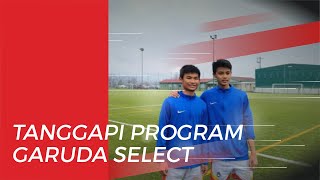 Pemain Indonesia Buka Suara soal Tantangan di Program Garuda Select