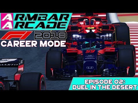 F1 2018 Career Mode #2: DUEL IN THE DESERT! [BAHRAIN GP]｜Armbar Arcade Completes