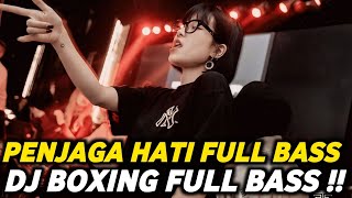 Download lagu DJ BOXING PENJAGA HATI | DJ JUNGLE DUTCH PALING TINGGI FULL BASS TERBARU 2025 mp3