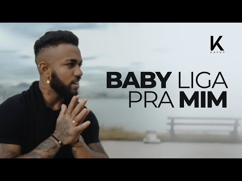 Kayky - Baby Liga Pra Mim