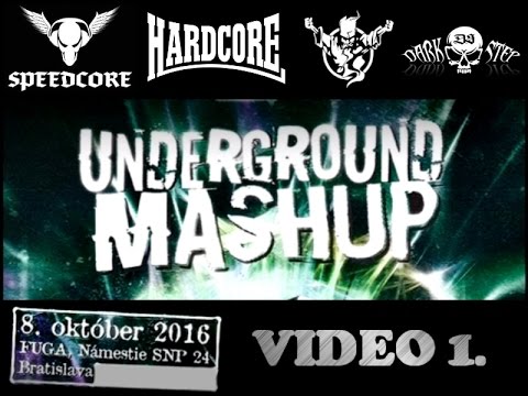 Underground Mashup 8.10.2016 (Hardcore) Video 1.