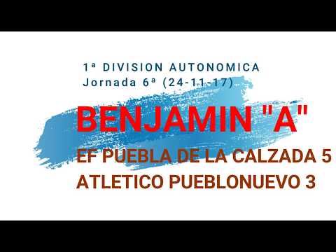 BENJAMIN "A" 6ªJ. EF PUEBLA CALZADA 5 - AT PUEBLONUEVO 3 (24-11-17)