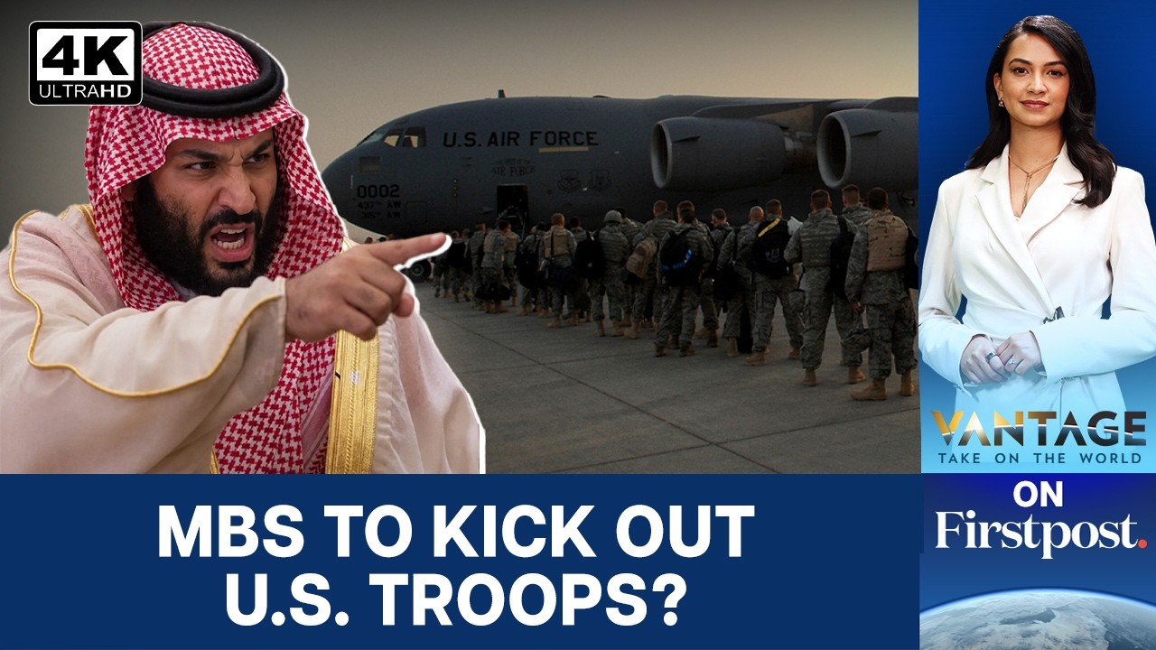 US Likely to Withdraw Troops From Saudi Arabia as Ties Turn Sour Over Iran War |Vantage on Firstpost