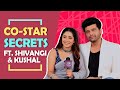 Co Star Secrets Ft Shivangi Joshi Kushal Tandon Barsatein