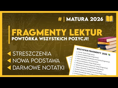 WSZYSTKIE FRAGMENTY LEKTUR! 2026 📚 | Powtórka Last Minute | OPRACOWANIE + NOTATKI 📝 | Matura 2026