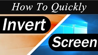 How To Quickly: Invert the Colors In Windows 10 (Keyboard Shortcut)