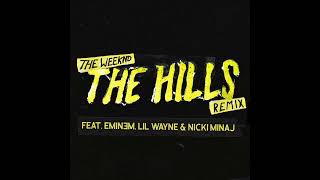 The Weeknd - The Hills (Remix) [feat. EMINƎM, Lil Wayne &amp; Nicki Minaj]  [Prod. by Illangelo &amp; Mano]