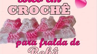 BICO EM CROCHÊ PARA FRALDA DE BEBÊ