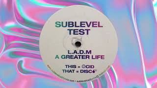 L.A.D.M. - A Greater Life (Acid)