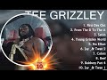 T E E G R I Z Z L E Y Full Album New Playlist Special Songs