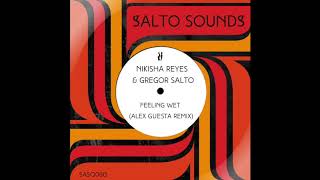 Nikisha Reyes/Gregor Salto - Feeling Wet (Alex Guesta Remix) video