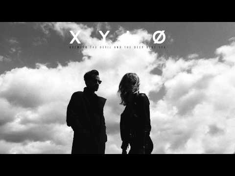 XYLØ - Between the Devil and the Deep Blue Sea (Official Audio)