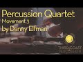 Percussion Quartet, Mvt. 3 by Danny Elfman