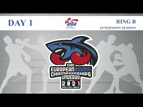 EUBC U22 European Boxing Championships 2021 | Day 1 | Ring B | Afternoon Session