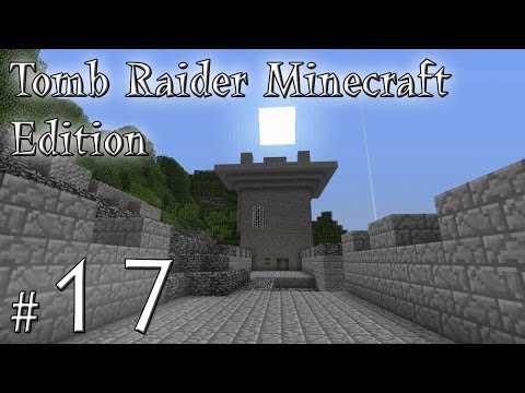 Minecraft: Tomb Raider Minecraft Edition odc. 17 - The Great Wall - "Tomb Raider 2"