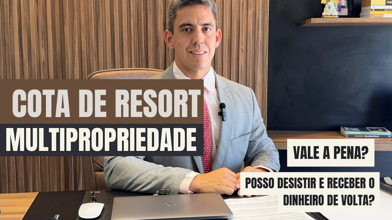 Cota de Resort ou Multipropriedade - Vale a Pena? Posso Desistir?